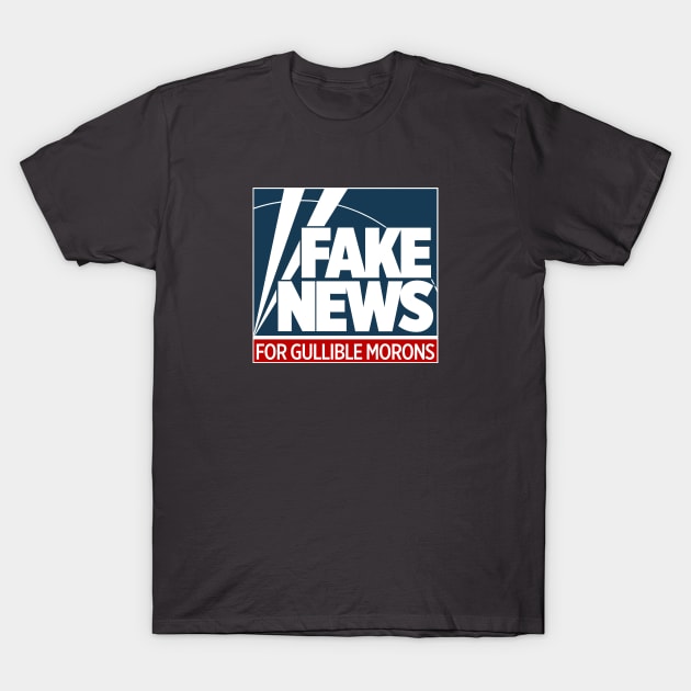 Fake News For Morons T-Shirt by Migs